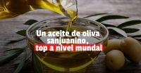 Un aceite de oliva sanjuanino, entre los mejores del mundo