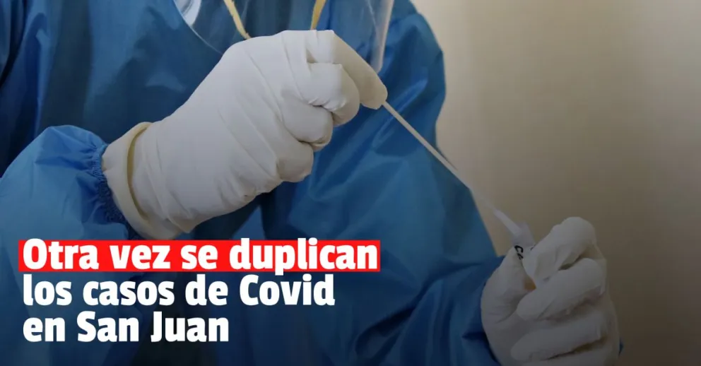 Covid-19: nuevamente se duplicaron los casos en una semana