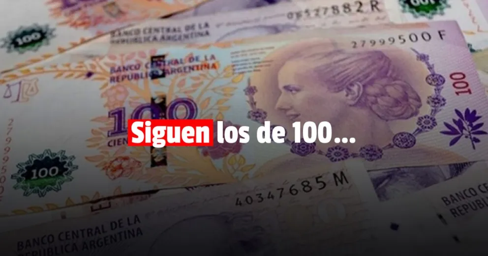 El Banco Central seguirá emitiendo el billete de 100