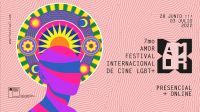 "AMOR Festival Internacional de Cine LGBT+" lanza imagen oficial, película de apertura y jurado de su 7ma. edición