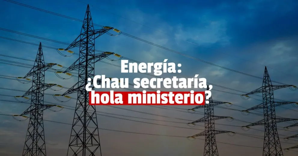 El Gobierno evalúa la creación de un ministerio de Energía