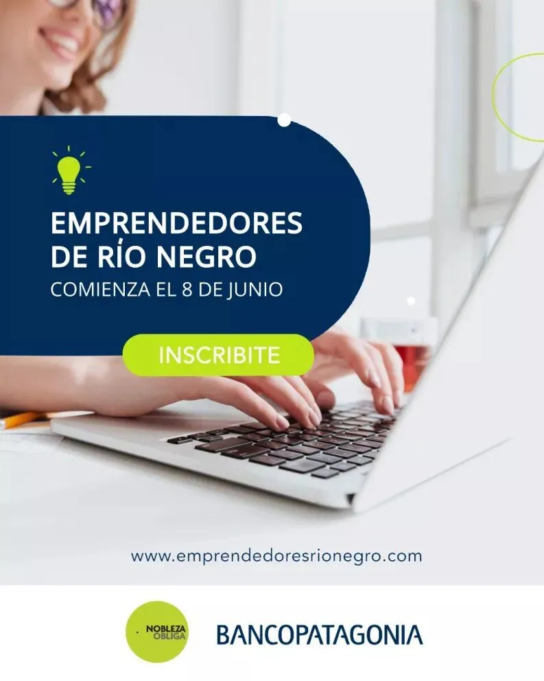 El Banco Patagonia abre la inscripción para Emprendedores de Río Negro 2022