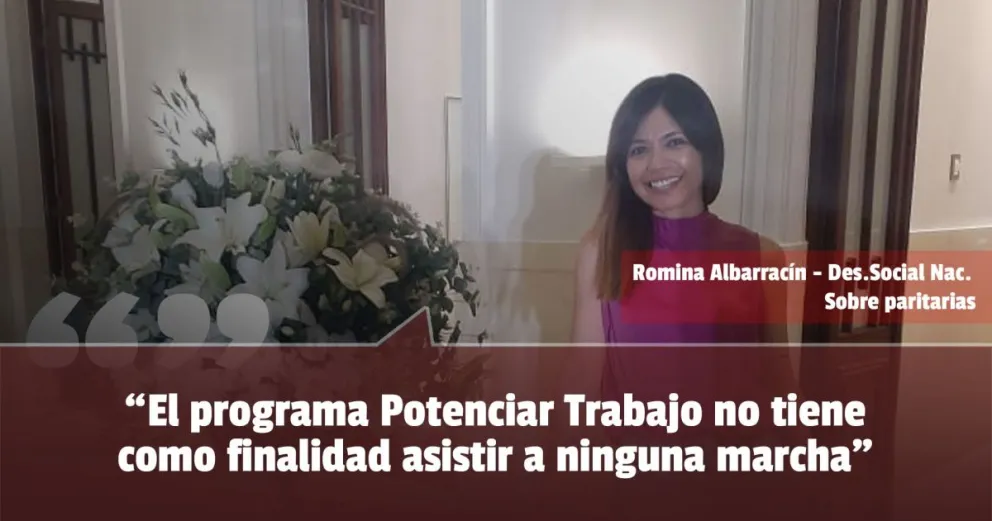 Romina Albarracín: “Repudiamos esta acción porque el programa Potenciar Trabajo no tiene como finalidad asistir a ninguna marcha”