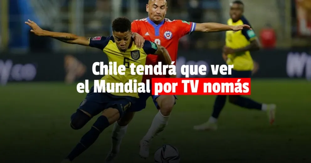 Desestimaron el pedido de Chile y Ecuador sí va al Mundial