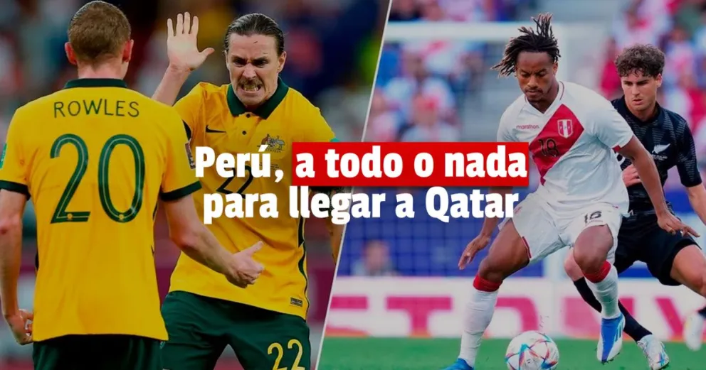 Perú y Australia definen una de las últimas plazas para el Mundial de Qatar