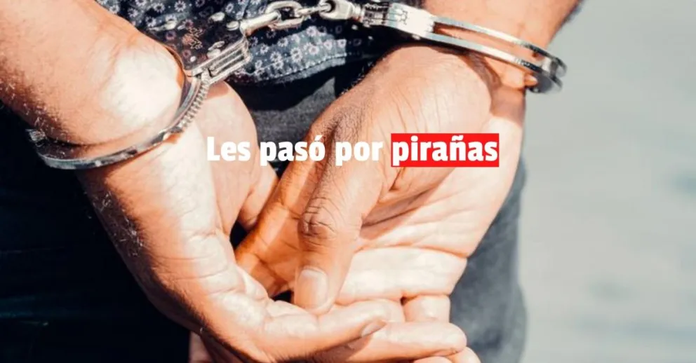 Les pasó por  pirañas