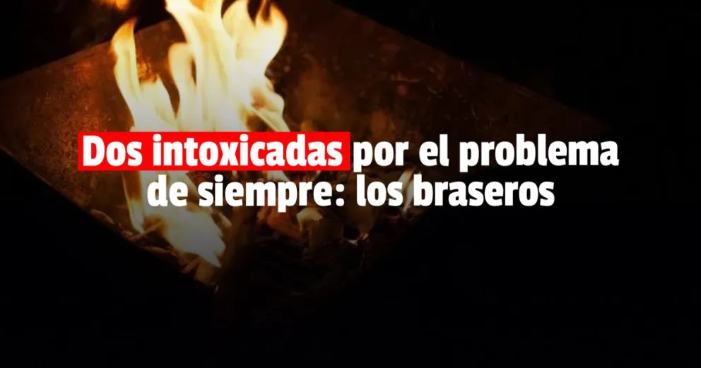 Dos hermanas se intoxicaron con un brasero y terminaron en el hospital