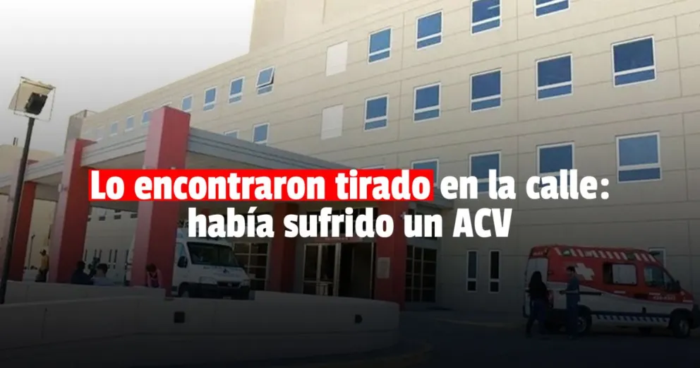 Un hombre sufrió un ACV en plena calle y terminó en el hospital 