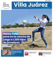 Periódico Tus Buenas Noticias Villa Juárez abril 2022