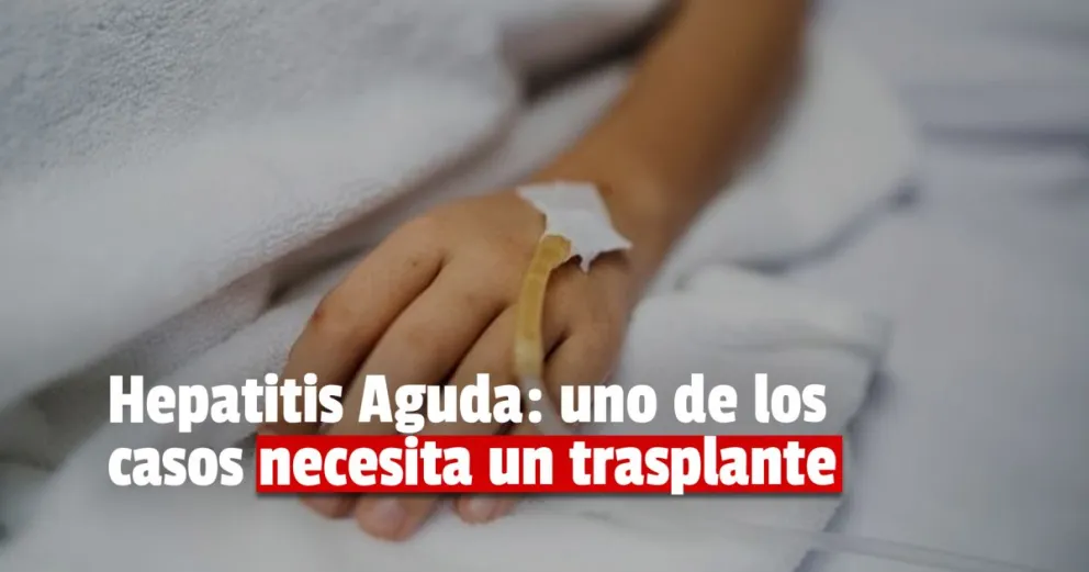 Hepatitis Aguda: el chico de Rosario entró en lista de emergencia para recibir un trasplante