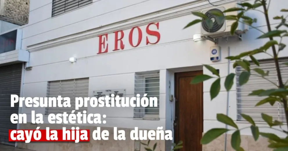 Caso resonante: detuvieron a la hija de la dueña de la estética investigada por promover la prostitución 