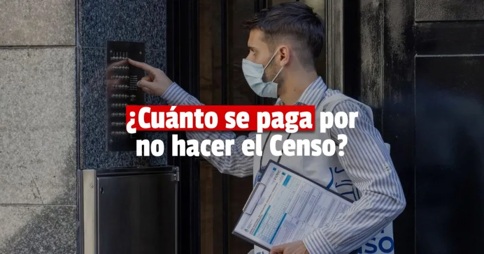 ¿Cuáles son las multas para quienes no hagan el Censo 2022?