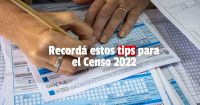 ¿Qué hay que tener en cuenta para el Censo 2022?